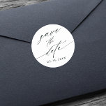 Stylish Calligraphy Wedding Save the Date  Classic Round Sticker<br><div class="desc">Black and white stylish calligraphy wedding save the date sticker. For more advanced customization of this design,  please click the BLUE DESIGN TOOL BUTTON. .</div>