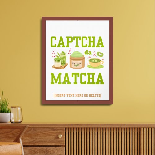 Stylish CAPTCHA DA MATCHA Fun Latte Drinker Framed Art