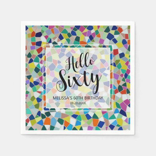 Stylish Colorful Mosaic Hello Sixty 60th Birthday Napkins