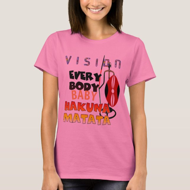 Stylish Colorful Vision Everybody Hakuna Matata T-Shirt (Front)