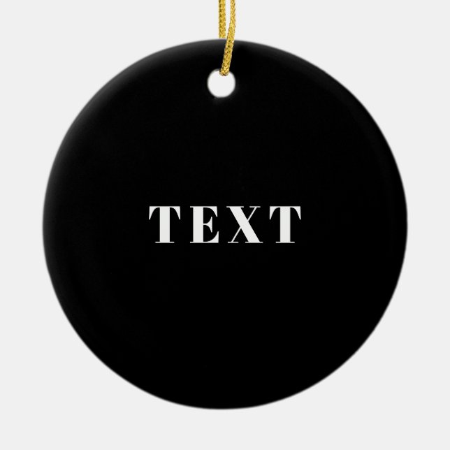 Stylish Custom Name or other Text | Black & White Ceramic Ornament (Front)