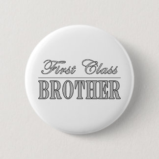 Stylish Elegant Brothers Gifts First Class Brother Button