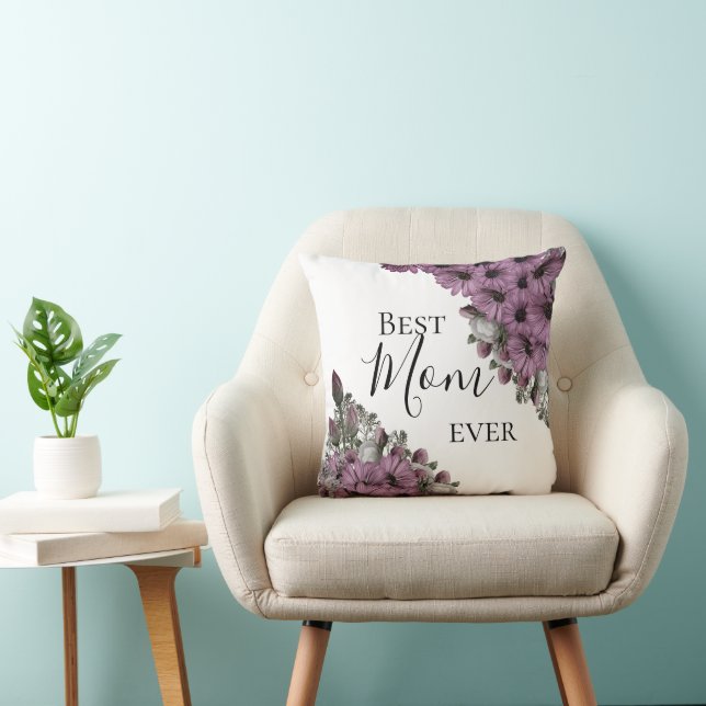 Stylish Floral Best Mom Ever  Throw Pillow (Chair)