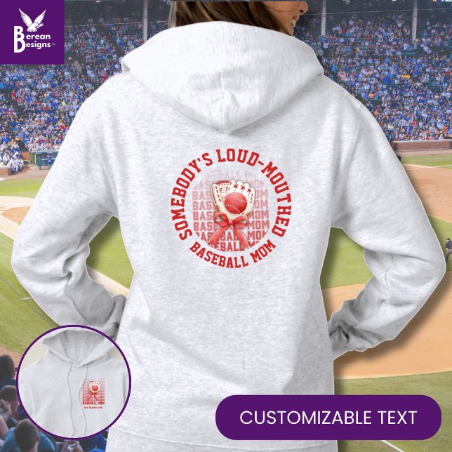 Stylish Fun LOUD-MOUTHED BASEBALL MOM Hoodie (Fun stylish LOUD-MOUTHED BASEBALL MOM with customizable text. Ideal baseball drip apparel for Moms)