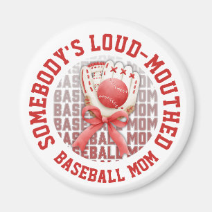 Stylish Fun LOUD-MOUTHED BASEBALL MOM Magnet