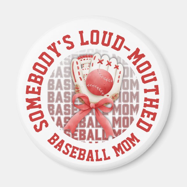 Stylish Fun LOUD-MOUTHED BASEBALL MOM Magnet (Front)