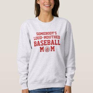 Stylish Fun LOUD-MOUTHED BASEBALL MOM Sweatshirt