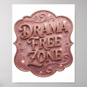 Stylish Gold DRAMA FREE ZONE Poster