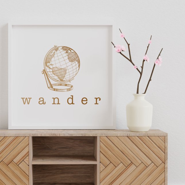Stylish Gold Globe Wander Quote for Travel Lovers Poster (Creator Uploaded)