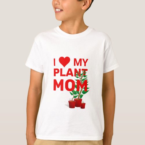 Stylish I LOVE MY PLANT MOM T_Shirt
