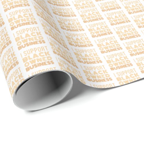Stylish I Support Black_Owned Business Wrapping Paper