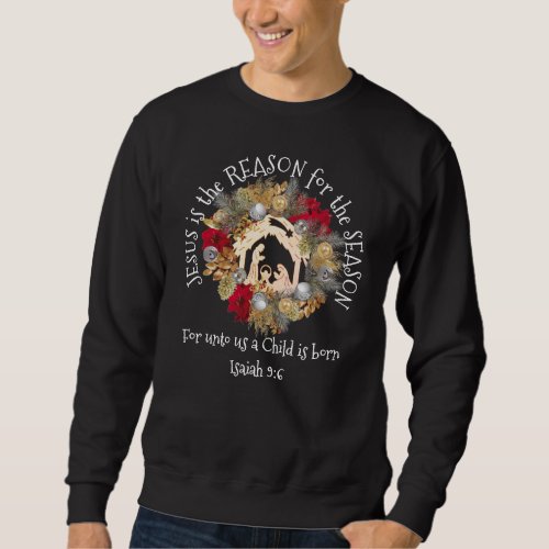 Stylish JESUS IS THE REASON Christian Christmas Sweatshirt