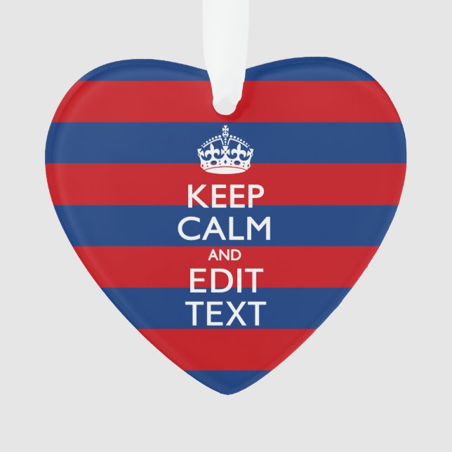 Stylish KEEP CALM AND Your Text on Stripes Ornament (Front)