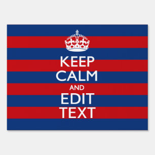 Stylish KEEP CALM AND Your Text on Stripes Sign