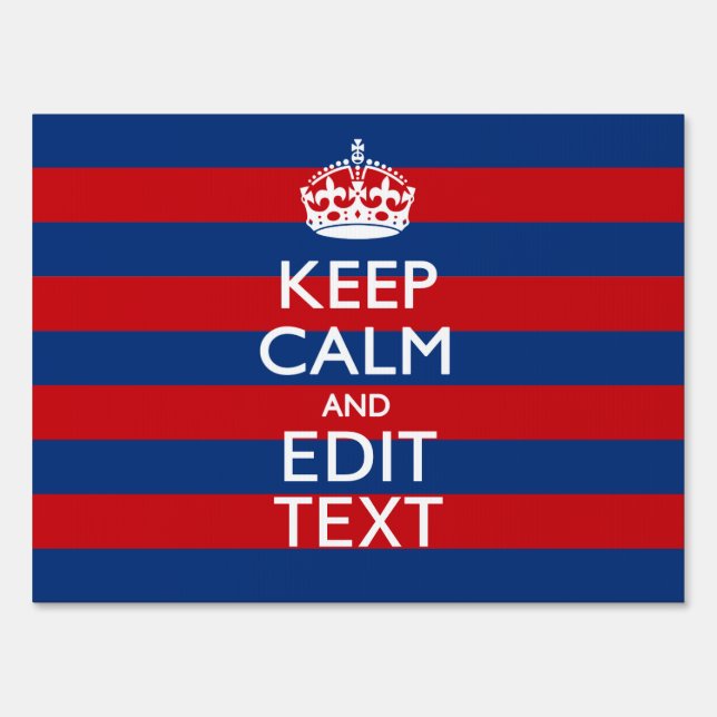 Stylish KEEP CALM AND Your Text on Stripes Sign (Front)