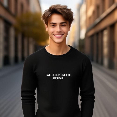 Stylish Men Black Eat Sleep Create Repeat Slogan Sweatshirt
