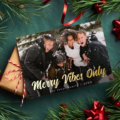 Stylish Merry Vibes Only Christmas Photo Foil Holiday Card