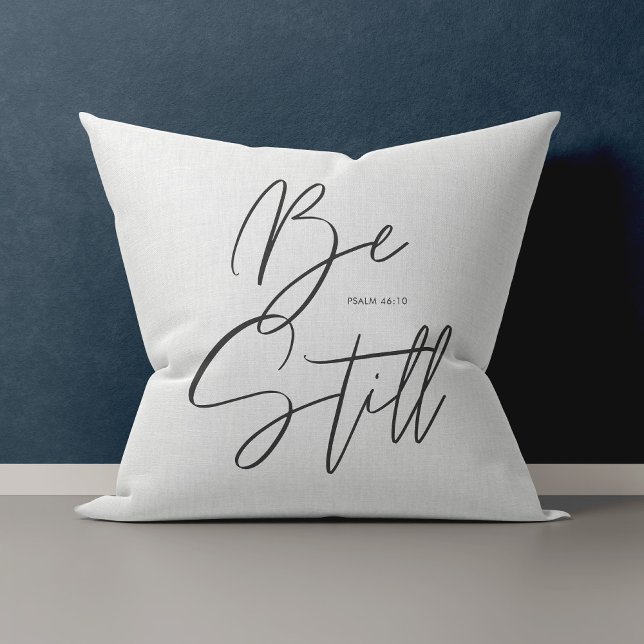 Stylish Modern Be Still Text Psalm Verse Throw Pillow (Creator Uploaded)