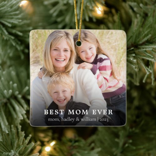 Stylish Modern Best Mom Ever Photo Christmas Ceramic Ornament