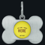 STYLISH MODERN CUSTOM BRIGHT YELLOW VERIFIED BRAND PET ID TAG<br><div class="desc">THIS IS A DESIGN FITTING FOR CUSTOMERS.YOU CAN CHANGE, RESIZE OR ADD LOGO, PHOTO, TEXT AND COLOURS THE WAY YOU LIKE.THANK YOU.</div>