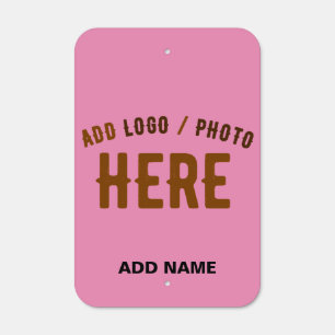 STYLISH MODERN CUSTOM CUTE HOT PINK VERIFIED BRAND METAL SIGN