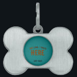 STYLISH MODERN CUSTOM TEAL GREEN VERIFIED BRANDED PET ID TAG<br><div class="desc">THIS IS A DESIGN FITTING FOR CUSTOMERS.YOU CAN CHANGE, RESIZE OR ADD LOGO, PHOTO, TEXT AND COLOURS THE WAY YOU LIKE.THANK YOU.</div>