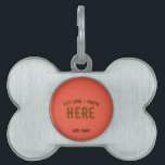 STYLISH MODERN CUSTOM TOMATO RED VERIFIED BRANDED PET ID TAG<br><div class="desc">THIS IS A DESIGN FITTING FOR CUSTOMERS.YOU CAN CHANGE, RESIZE OR ADD LOGO, PHOTO, TEXT AND COLOURS THE WAY YOU LIKE.THANK YOU.</div>