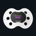 STYLISH MODERN CUSTOMIZABLE BLACK VERIFIED BRANDED PACIFIER<br><div class="desc">THIS IS A DESIGN FITTING FOR EVERYONE.YOU CAN CHANGE, RESIZE OR ADD LOGO, PHOTO, TEXT AND COLOURS THE WAY YOU LIKE.THANK YOU.</div>