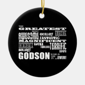 Stylish Modern & Fun Godsons : Greatest Godson Ceramic Ornament
