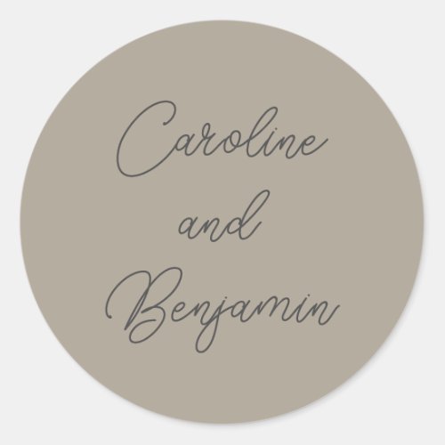 Stylish Modern Script Wedding Names Taupe Gray Classic Round Sticker