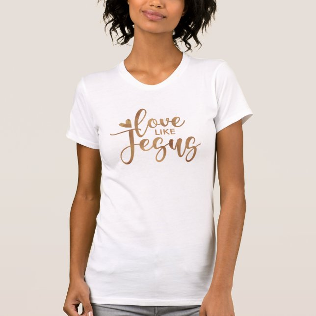 Stylish Modern Typography Love Like Jesus Gold T-Shirt (Front)