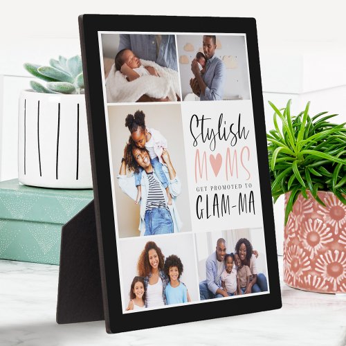 Stylish Moms Get Promoted To Glam_ma Photo Collage Plaque