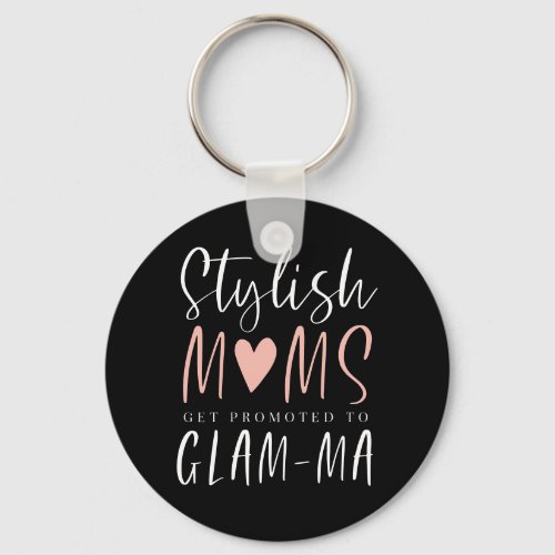 Stylish Moms Get Promoted To Glam_ma Typographic Keychain