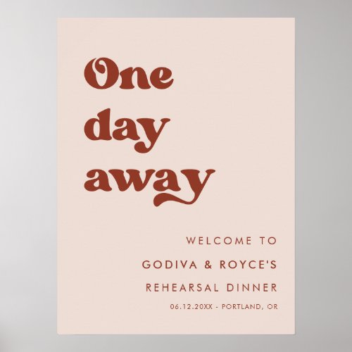 Stylish Peach Pink One Day Away Rehearsal Dinner Poster