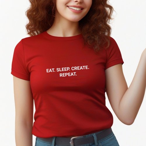 Stylish Red Eat Sleep Create Repeat Slogan T_Shirt