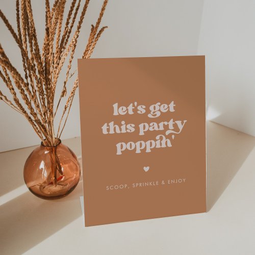 Stylish retro Brown Lets get this party poppin Pedestal Sign