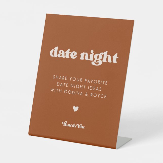 Stylish retro Burnt Orange Date night ideas Pedestal Sign (Front)