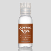 Stylish retro burnt orange Spread love not germs Hand Sanitizer