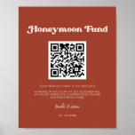 Stylish retro Terracotta Honeymoon fund QR code Poster<br><div class="desc">A retro chic theme: adopt this vintage and stylish typographic design for your Wedding stationery, with a terracotta color theme. Easy to mix and match with our similar stationery available in peach pink, rust orange & brown sugar. Fully customizable text colors and backgrounds. Replace the QR code with your own...</div>