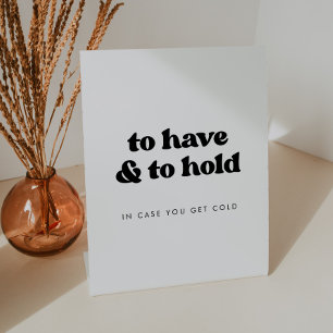 Stylish retro To Have and To Hold Wedding Blanket Pedestal Sign