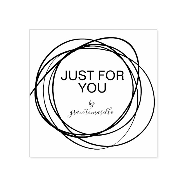 Stylish Round Scribble Just For You Personalized Rubber Stamp (Imprint)