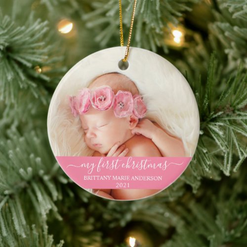 Stylish Script Pink My First Christmas Baby Ceramic Ornament