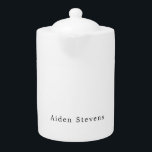 Stylish Simple Plain Black & White Minimalist Name Teapot<br><div class="desc">This simple,  minimalist and plain design is for you. Why use an ordinary one? How about this design that will draw attention to you?</div>
