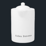 Stylish Simple Plain Black & White Minimalist Name Teapot<br><div class="desc">This simple,  minimalist and plain design is for you. Why use an ordinary one? How about this design that will draw attention to you?</div>