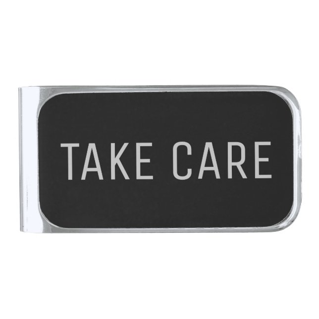 Stylish Take Care Custom Text Black Silver Finish Money Clip (Front)
