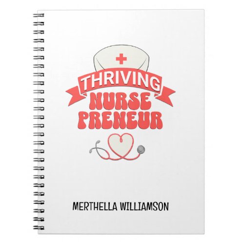 Stylish THRIVING NURSEPRENEUR Nurse Entrepreneur Notebook