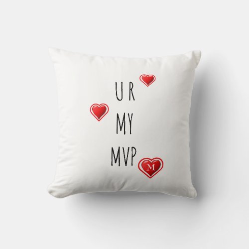 Stylish U R MY MVP Monogram Valentine Throw Pillow