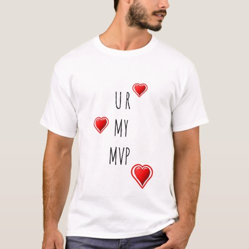 Stylish U R MY MVP Valentine T_Shirt