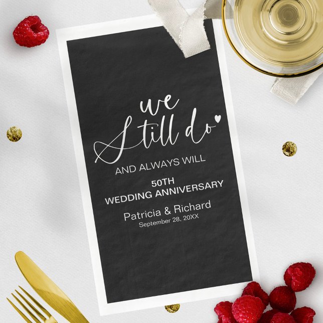 Stylish We Still Do Wedding Vow Renewal Paper Guest Towels (Creator Uploaded)