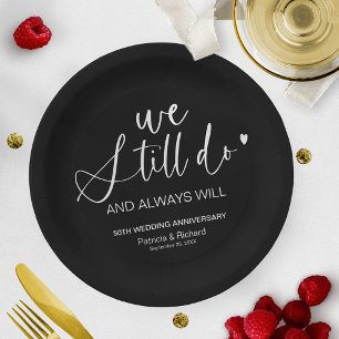 Stylish We Still Do Wedding Vow Renewal Paper Plates